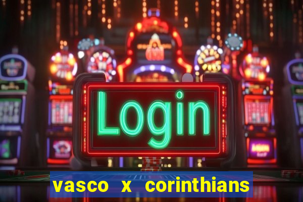 vasco x corinthians primeiro turno
